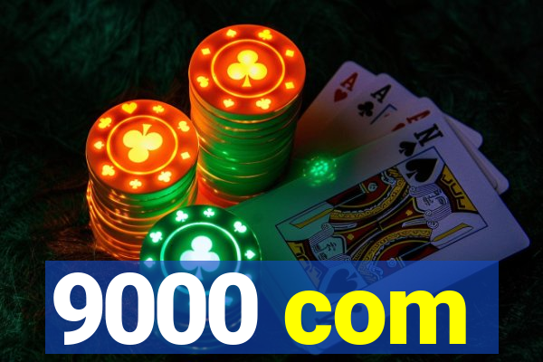 9000 com